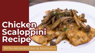 Chicken Scallopini Recipe with Marsala and Mushrooms