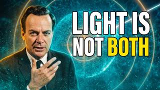 Light Is NOT Both Wave And Particle - Feynman