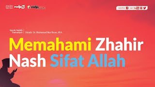 Tauhid Asma' wa Shifat: Memahami Zhahir Nash Sifat Allah l Ustadz Dr. Muhammad Nur Ihsan.