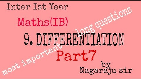 DIFFERENTIATION part7 by Nagaraju Sir/ Ist Year MathsIB/important long questions//