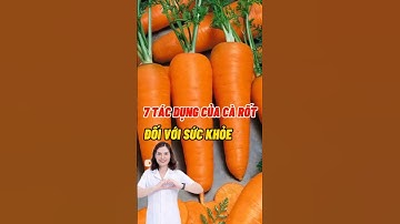 7 Tác Dụng Tuyệt Vời Của Củ Cà Rốt #dsdaiminh #dinhduong #shorts #health