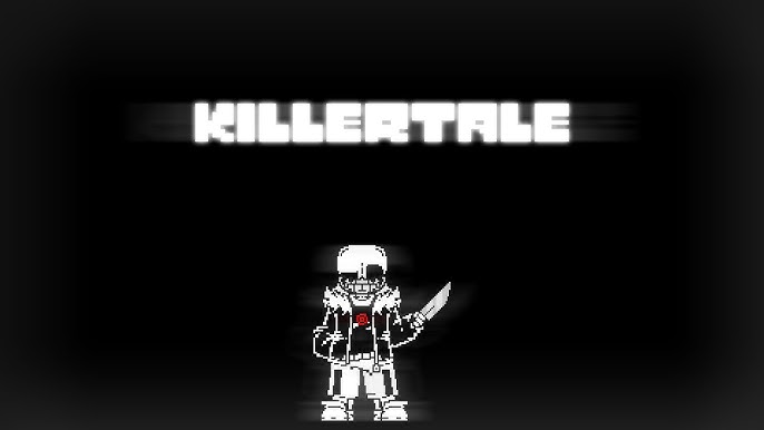 Stream Killer!Sans Theme - A 'KILLER' Of A Time [Original] by