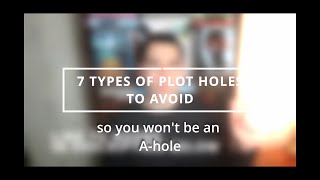 Article Critiquing - 7 WORST Types of Plot Holes Writing Advice