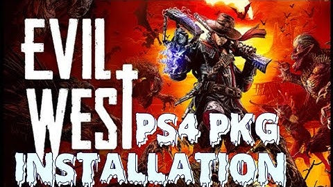 Evil West | PKG Installation | PS4