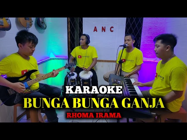 BUNGA BUNGA GANJA KARAOKE RHOMA IRAMA class=