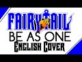 Fairy Tail ED 6 - "Be As One" (ENGLISH Piano Cover)