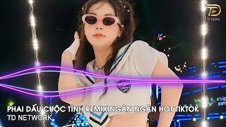 Phai Dấu Cuộc Tình Remix Ngân Ngân Cover (TD Mix) ~ Cuộc Tình Xưa Phai Dấu Remix Hót Trend Tiktok