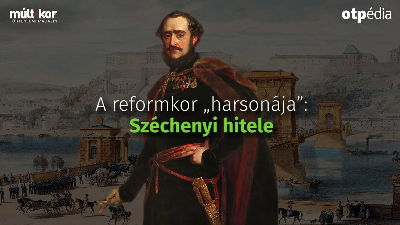 A reformkor „harsonája”: Széchenyi hitele