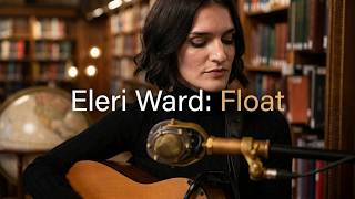 Eleri Ward: Float Live at the New York Public Library