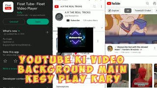 YouTube ki video background main kesy play kary|How to play YouTube video on background|Floattube ap screenshot 5