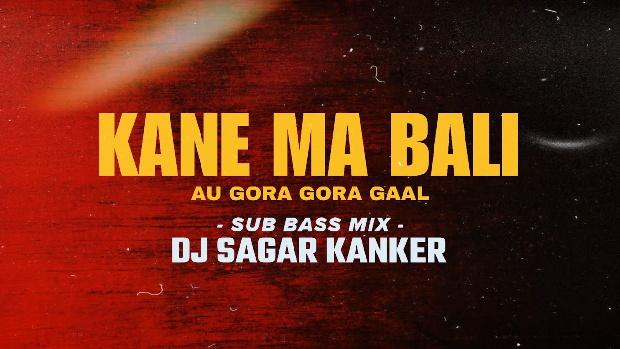 Kane Ma Bali Sub Bass Mix - Dj Sagar Kanker ___ cg dj song 🔥