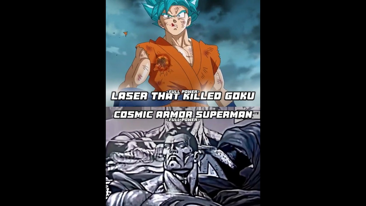 Laser that killed Goku vs Cosmic Armor Superman 