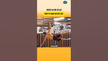 Người Leo Núi Có Lực Ngón Tay Mạnh Đến Mức Nào | Biết Thêm Chút #nhungsuthatthuvi