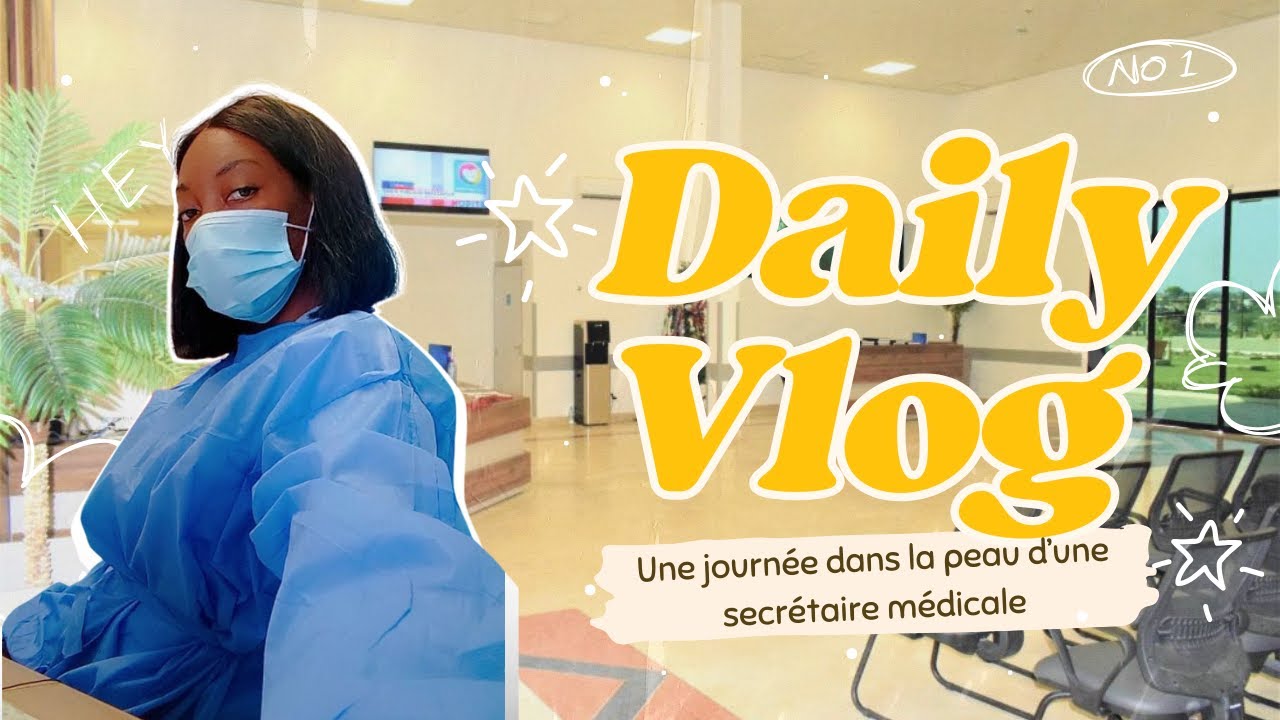 DAY IN MY LIFE MON MÉTIER DE SECRÉTAIRE MÉDICALE | VLOG