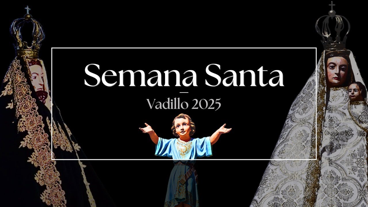 SEMANA SANTA 2025 - Vadillo, Soria