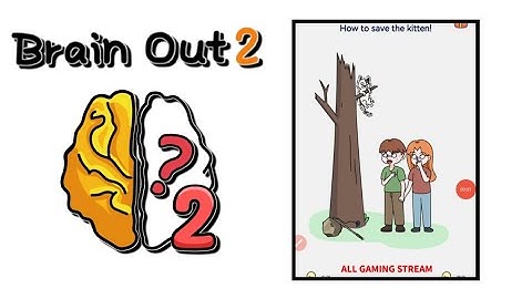 Brain Out 2 Level 35 || how to save the kitten! Gameplay