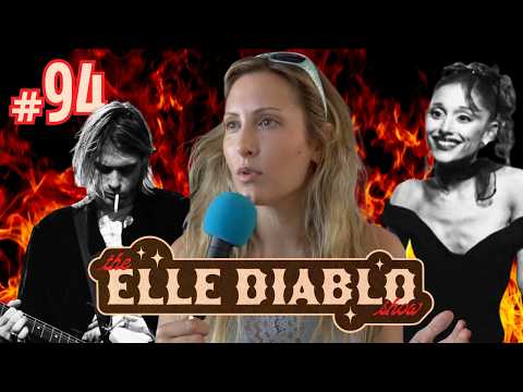 Ariana Grande, Pete Hegseth, Kurt Cobain | The Elle Diablo Show #94