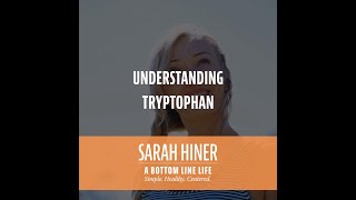 Understanding Tryptophan | Dr. Andrew Rubman