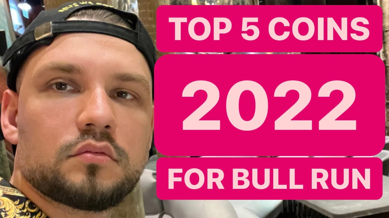 TOP 5 COINS 2022 [for Bull run]