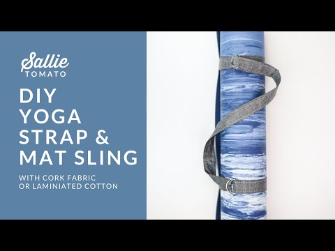 DIY Yoga Strap and Mat Sling Tutorial - Feature Cork Fabric or Laminated  Cotton 