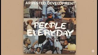 Arrested Development – People Everyday (Metamorphosis Mix)