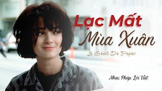 Lạc Mất Mùa Xuân| Le Géant De Papier | Nhạc Pháp Lời Việt