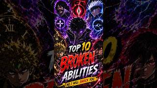 Top 10 Most Broken Anime Abilities 💀 (No.1 Will Shock You!) #anime #youtubeshorts #subscribe#VANIMER