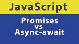 Promises vs Async-await in JavaScript