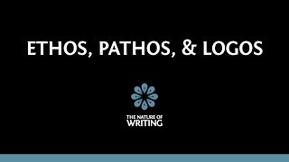 Ethos Pathos And Logos Rhetoric The Nature Of Writing