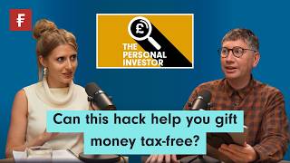 Inheritance Tax: can this hack help you gift money tax-free