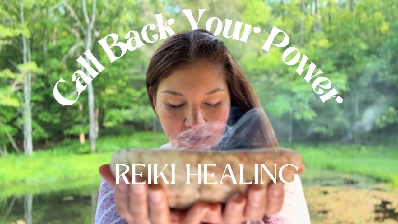 Call Your Power Back | Powerful Reiki Healing to Reclaim Your Energy ...