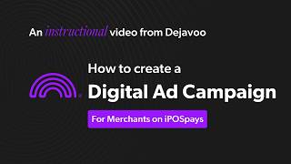 How to Create a Digital Ad Campaign on iPOSpays