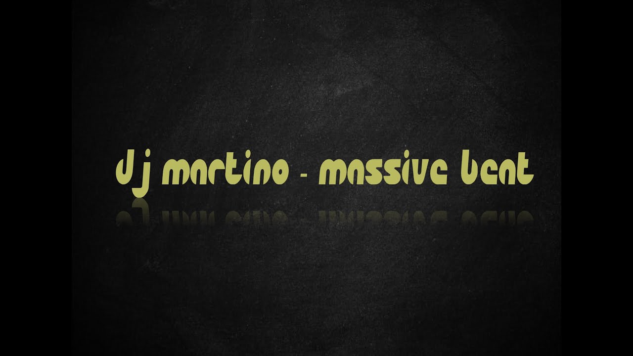 Dj Martino Massive beat YouTube