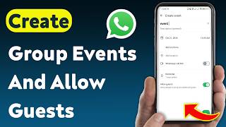 How To Create WhatsApp Group Events And Allow Guests (Updated)