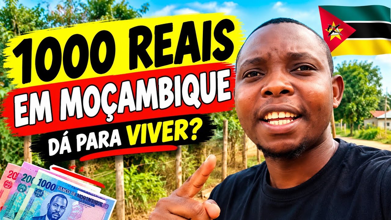 1000 Reais em Moçambique 🇲🇿 Da para viver _ Curiosidades de Moçambique 🇲🇿