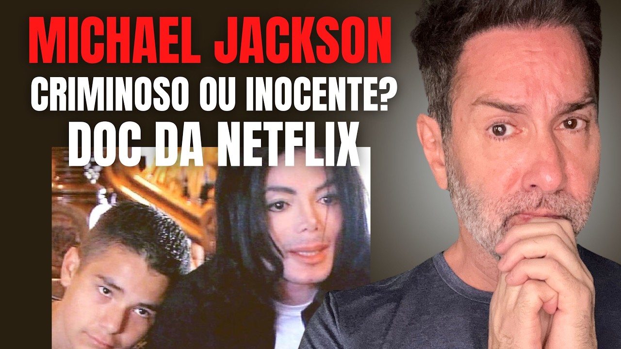 MICHAEL JACKSON E O DOC DA NETFLIX - PEDÓFILO OU INOCENTE? PETERPAN OU CRIMINOSO?