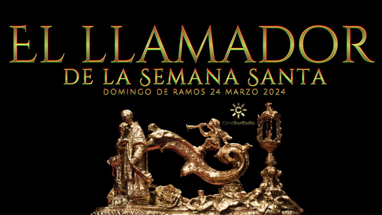 EL LLAMADOR de la Semana Santa | Domingo de Ramos_24 marzo 2024_12_17 h.