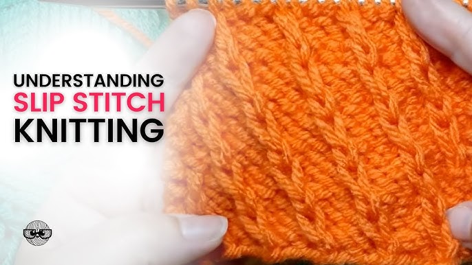 to Stitches (Knit) Knit: YouTube - Slip 2 How