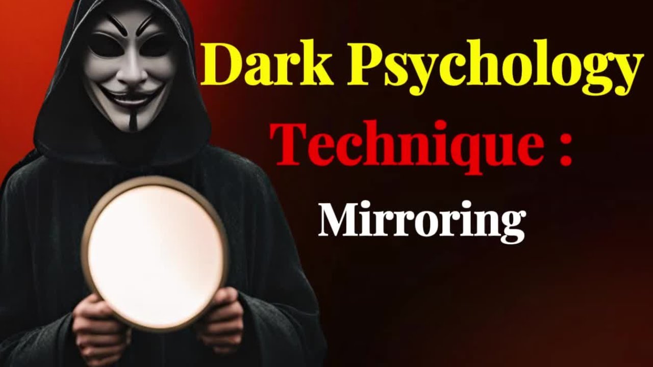 The Dark Psychology of Mirroring: How Manipulators Use It to Control ...