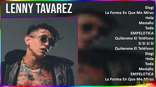 Lenny Tavarez 2024 MIX Las Mejores Canciones - Elegí, La Forma En Que Me Miras, Hola, Medallo