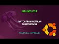 Ubuntu tip switch from netplan to interfaces