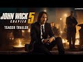 JOHN WICK CHAPTER 5 (2024) TEASER TRAILER 4k | Keanu Reeves, Ana de Armas | HOLLYWOOD MOVIE.