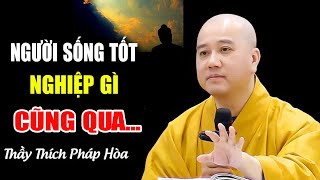 Người Sống Tốt Nghiệp Gì Cũng Qua  - Pháp Thoại Thích pháp Hòa