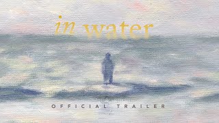 in water  Official Trailer