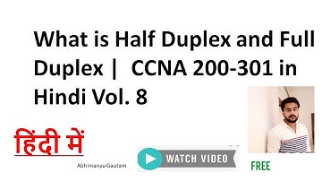 What is Half Duplex and Full Duplex |  CCNA 200-301 in Hindi Vol. 8