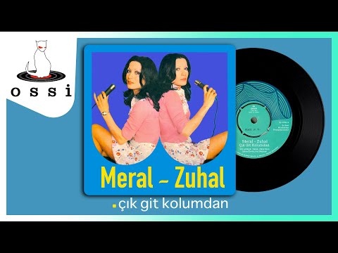 Meral & Zuhal - Çık Git Kolumdan
