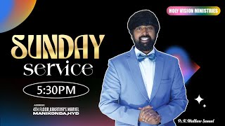 HVM CHURCH MANIKONDA  SUNDAY EVENING SERVICE  Ps. K. Matthew Samuel  28042024