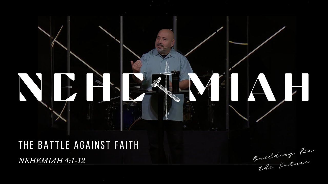 The Battle Against Faith Nehemiah 4 1 12 Richard Perea Full the-battle-against-faith-nehemiah-4-1-12-richard-perea-full
