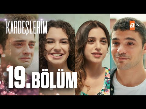 Kardeşlerim 19. Bölüm @atvturkiye