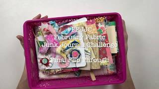 Junk Journal with Me - February Fabric Junk Journal Challenge - Part 5 - Final Flip Through
